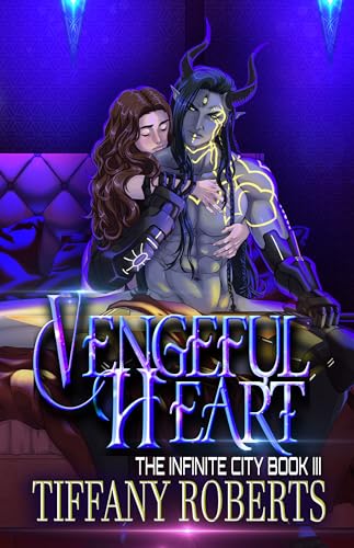 Vengeful Heart (The Infinite City Book 3)