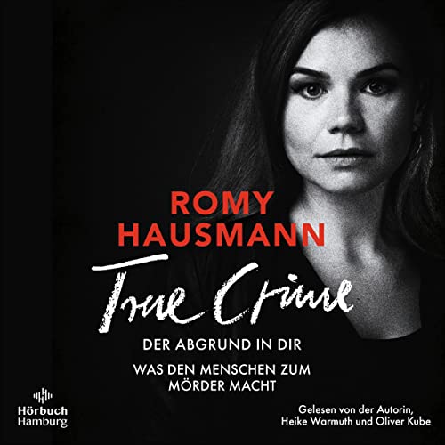 True Crime - Der Abgrund in dir: Was den Menschen zum Mörder macht