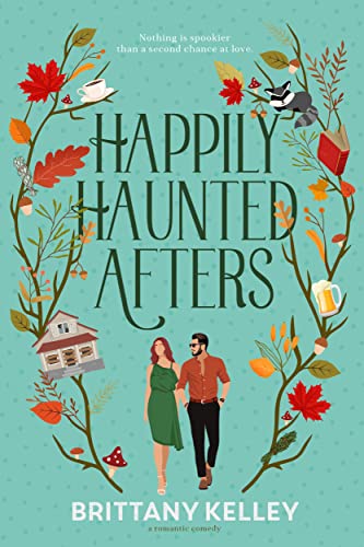 Happily Haunted Afters: A Romantic Comedy