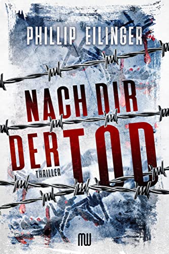 Nach dir der Tod: Thriller