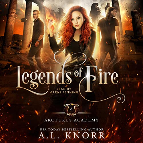 Legends of Fire: Arcturus Academy, Book 4