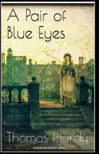 A Pair of Blue Eyes: Illustrated (Vintage Classic)