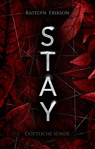 Stay - göttliche Sünde
