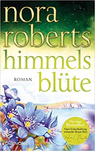 By Nora Roberts Himmelsblüte: (Der Zauber der grünen Insel, Band 2) Paperback 17 Aug. 2022