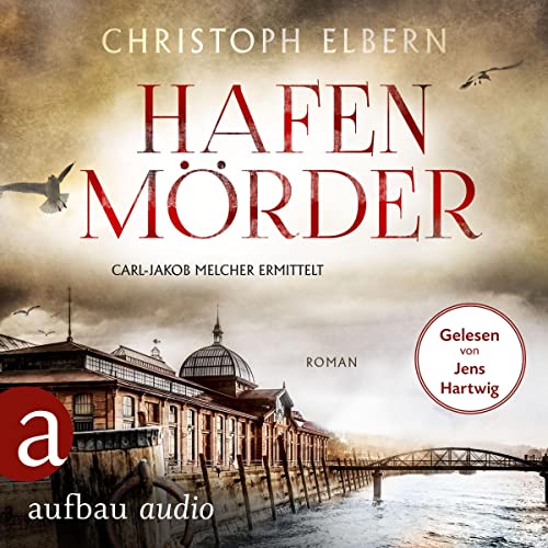 Hafenmörder: Carl-Jakob Melcher ermittelt