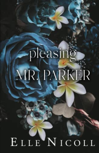 Pleasing Mr. Parker: A steamy grumpy boss romance (The Men Series - Interconnected Standalone Romances, Band 5)