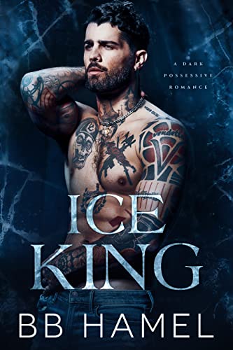 Ice King: A Dark Possessive Romance (Cold Passion Book 1)