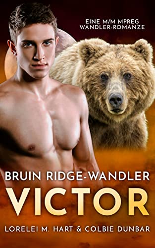 Bruin Ridge-Wandler: Victor: MM Wandler Mpreg Romance (Bruin Ridge (German) 3)