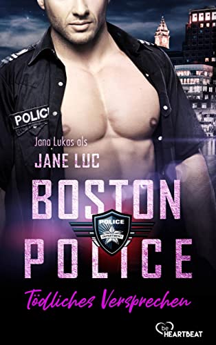Boston Police - Tödliches Versprechen (Hot Romantic Thrill 2)