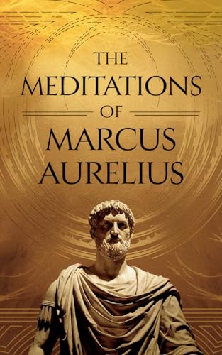The Meditations of Marcus Aurelius