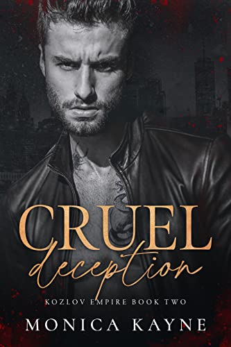 Cruel Deception: A Dark Mafia Arranged Marriage Romance (Kozlov Empire Book 2)