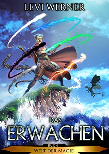 Das Erwachen: Eine LitRPG/Gamelit-Serie (Welt der Magie 1)