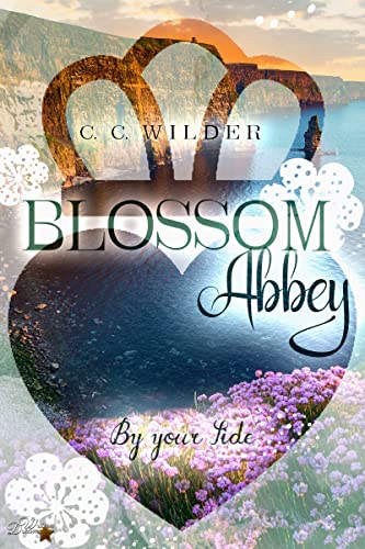 Blossom Abbey: By your Side (Blossom-Abbey-Trilogie 3)