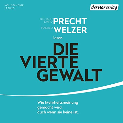 Die vierte Gewalt: Wie Mehrheitsmeinung gemacht wird – auch wenn sie keine ist