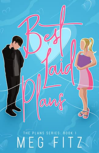 Best Laid Plans: Opposite Attract New Adult Contemporary Romance (The Plans Series: Book 1)