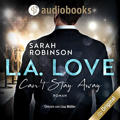 L.A. Love - Can't Stay Away: Hollywood-Romance 1