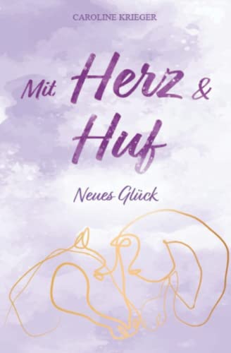 Mit Herz und Huf: Neues Glück