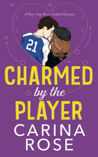 Charmed by the Player (A Never Say Never Football Romance, Band 3)