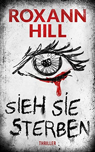 Sieh sie sterben: Thriller (Storm & Partner 4)