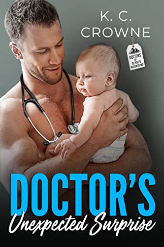 Doctor's Unexpected Surprise: A Small Town Secret Baby Romance (Doctors of Denver)