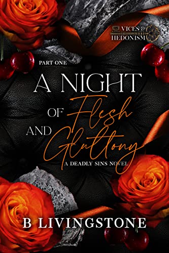 A Night of Flesh and Gluttony | Part One: Vices and Hedonism