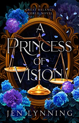 A Princess of Vision: A Steamy Steampunk Novel (The Great Balance World)