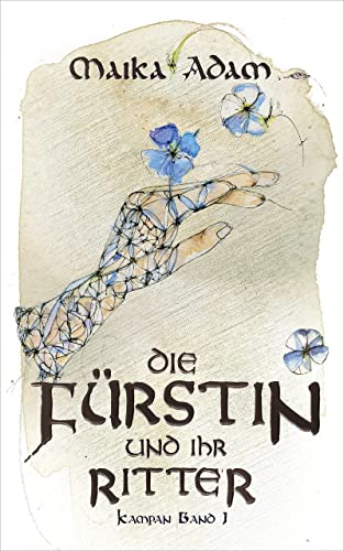 Die Fürstin und ihr Ritter: Kampan Band 1