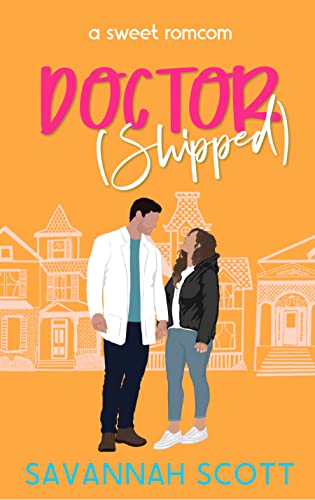Doctorshipped: A Small Town, Grumpy-Sunshine, Single Dad Romcom (Getting Shipped! Book 5)