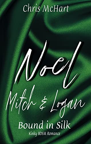 Noel, Mitch & Logan (Bound in Silk 3)