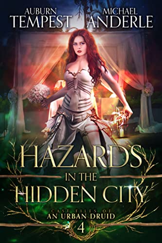 Hazards In The Hidden City (Case Files Of An Urban Druid Book 4)