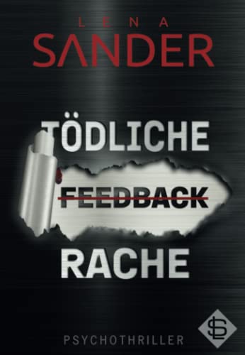 Feedback: Tödliche Rache - Psychothriller