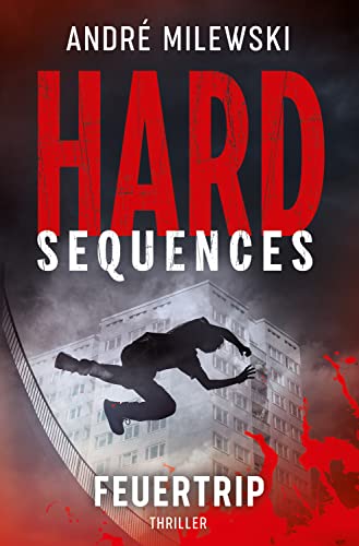 Hard-Sequences – Feuertrip: Thriller