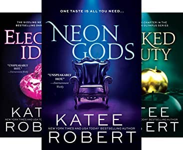 Dark Olympus Series 3 books Collection Set by Katee Robert ( Neon Gods , Electric Idol, Wicked Beauty )
