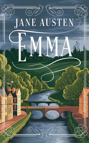 Emma by Jane Austen: A Witty Tale of Love, Mischief, and Self-Discovery(English Edition)