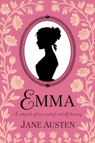Emma by Jane Austen: A Witty Tale of Love, Mischief, and Self-Discovery