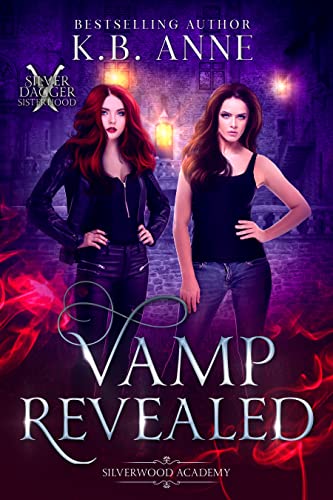 Vamp Revealed : A Vampire Romance (Silver Dagger Sisterhood: Silverwood Academy Book 1)