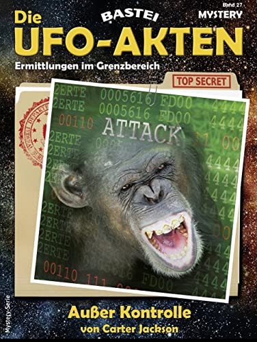 Die UFO-Akten 27: Außer Kontrolle
