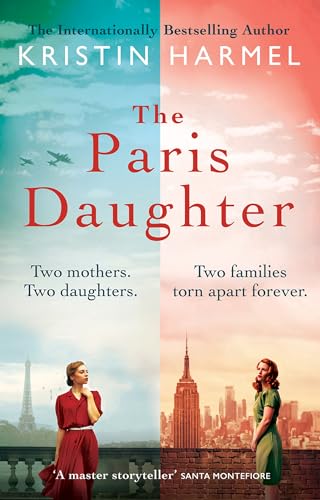 The Paris Daughter: Two mothers. Two daughters. Two families torn apart (English Edition)