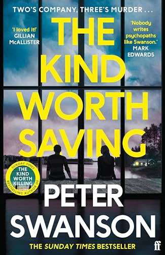 The Kind Worth Saving: 'Nobody writes psychopaths like Swanson.' Mark Edwards (English Edition)