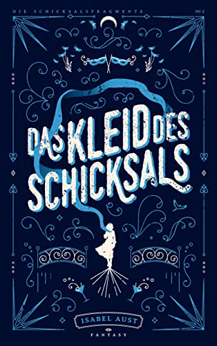 Das Kleid des Schicksals (Die Schicksalsfragmente 2)