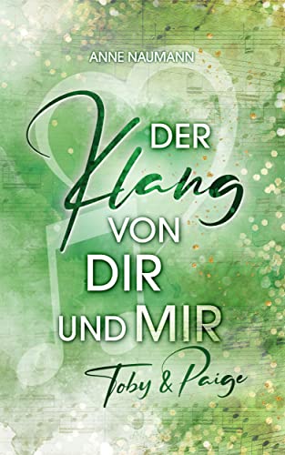 Der Klang von Dir und Mir: Toby & Paige I prickelnde New-Adult-Rockstar-Romance (Klang-Reihe 3)