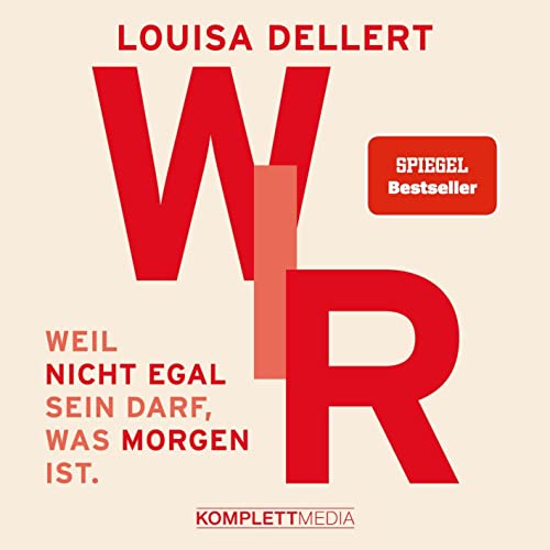 WIR: Weil nicht egal sein darf, was morgen ist