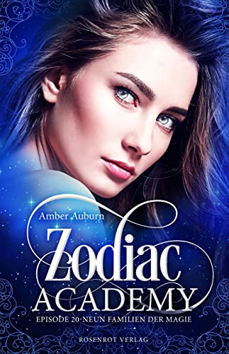 Zodiac Academy, Episode 20 - Neun Familien der Magie: Fantasy-Serie (Die Magie der Tierkreiszeichen)