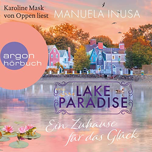 Lake Paradise - Ein Zuhause für das Glück: Lake Paradise 1
