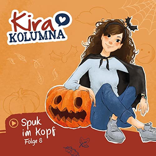 Spuk im Kopf: Kira Kolumna 8