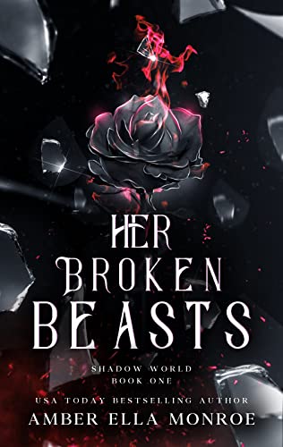 Her Broken Beasts: A Paranormal Why Choose Fantasy Romance (Shadow World Book 1)