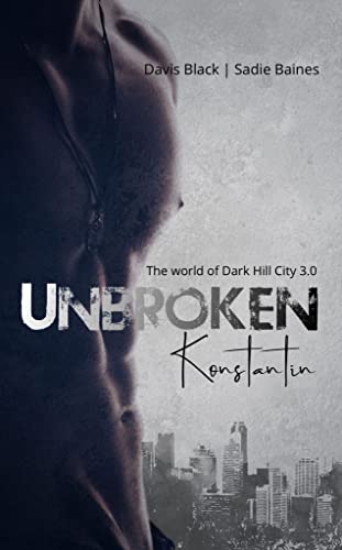 Unbroken - Konstantin: Dark Hill City III
