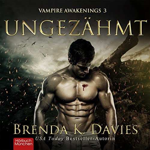 Ungezähmt: Vampire Awakenings, Band 3