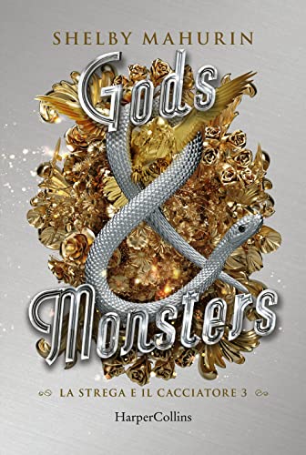 Gods & monsters. La strega e il cacciatore (Vol. 3)