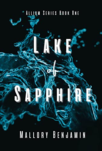 Lake of Sapphire (The Allium Series Book 1)